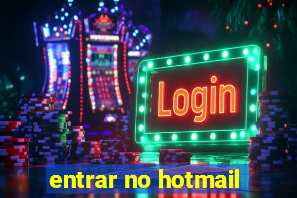 entrar no hotmail